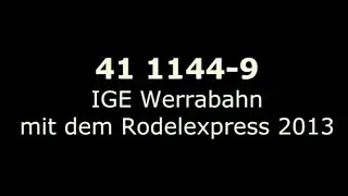 Rodelexpress 2013 mit [41 1144-9] IGE-WERRABAHN EISENACH.