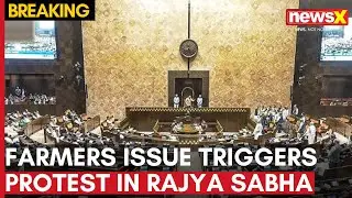 Parliament Winter Session: Opposition Protests Inside Rajya Sabha Over Farmers Issue | NewsX