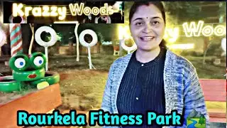 Fitness Park Uditnagar Rourkela || Krazzy Woods Game Zone || New Game Zone Rourkela || Aapki Sakhi