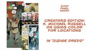 Creators Edition: K. Michael Russell on Coloring Dredd | Strip Panel Naked