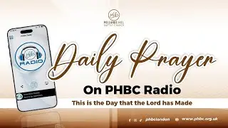 12th January 2026. Monday morning prayer of affirmation | Daily Prayer @ PHBC Radio