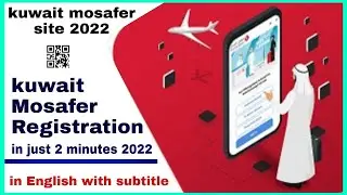 kuwait mosafer registration in English 2022 || kuwait mosafer app || kuwait mosafer registration ||