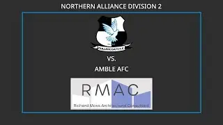 Cullercoats vs. Amble AFC Highlights | Northern Alliance Division 2