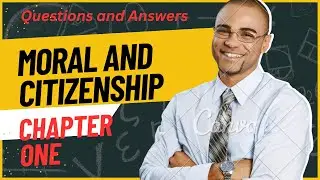 Freshman Moral & Citizenship Education | Chapter One Mid Exam Questions & Answers