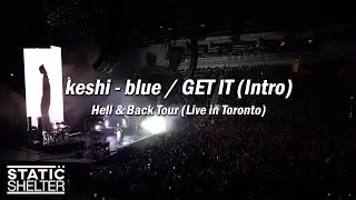 keshi - blue / GET IT (Intro) (Live in Toronto 03/19 - Hell & Back Tour) [4K]