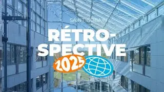 Saint-Gobain en 2025 : le r&eacute;cap' vid&eacute;o