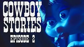 Cowboy Stories  - Episode 2