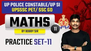 Up Police Constable Maths/SSC GD Maths | Maths by Bobby Sir | Practice Set #11 | Class24 UP