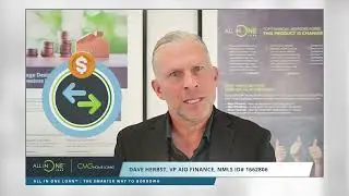 All In One Loan Basics with Dave Herbst and Brian Campbell