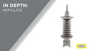 In Depth: Mity-Lite&reg; Line Post Insulators - Hubbell