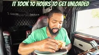 They took 10 hrs to unloaded my truck | Missed my next appointment | I cooked breakfast outside