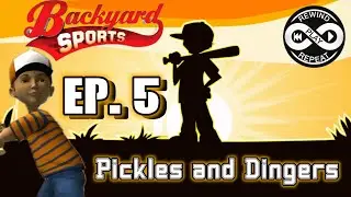 Backyard Baseball: Ep. 5 - Pickles and Dingers