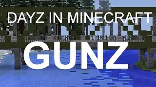 gunz.loot.network | DayZ Minecraft Server with Guns