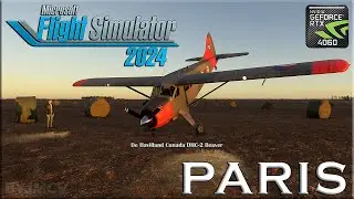 MICROSOFT FLIGHT SIMULATOR 2024 (AVIATOR) * PARIS * DHC-2 Beaver * i7/RTX4060 * BYJMCV 2024/11