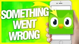 How To Fix And Solve Duolingo Something Went Wrong | Easy Guide