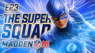 ADDING 2 LEGENDS TO THE LINEUP!! THE SUPER SQUAD EP. 3 | MADDEN 18 ULTIMATE TEAM