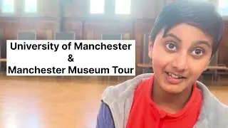 University of Manchester & Manchester Museum Tour | Campus, Culture & History