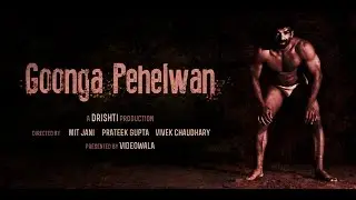 Goonga Pehelwan Official Trailer