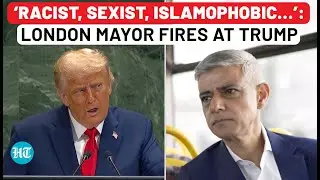 After Trump&rsquo;s &lsquo;London Sharia Law&rsquo; Remark, Furious Sadiq Khan Lashes Out; &lsquo;Racist, Islamophobic&hellip;&rsquo;