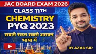 JAC 11th Chemistry PYQ 2023 Solution | Most Important Questions | Azad Sir