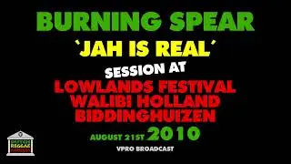 Burning Spear - Jah Is Real (Session 2010)