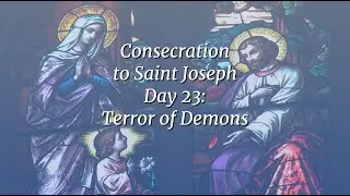 Consecration to Saint Joseph - Day 23