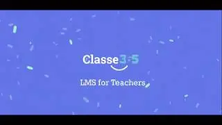 👩&zwj;🏫 Teacher&rsquo;s Guide to Classe365 LMS | Manage Courses, Assignments & Student Progress