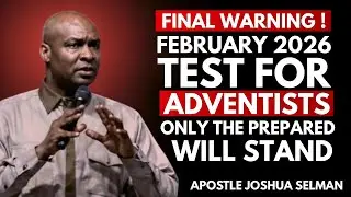 The Biggest Challenge Adventists Will Face in February 2026 &ndash; Only the Truly Prepared Will Stand