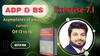 7.1, Calculus by S.M Yousaf,BSc,ADP,BS,Asymptotes of polar curves