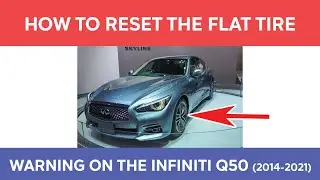 Как сбросить предупреждение о проколе шины на Infiniti Q50 (2014-2021)