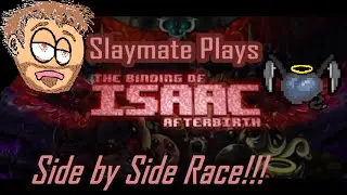 Binding of Isaac: Afterbirth feat. ChristasCraft. Side by Side Races.