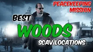 Woods Scav Locations | Peacekeeping Mission (Peacekeeper Task)