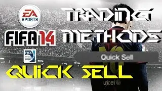 Fifa 14 Ultimate Team Trading - Quick Sell Method