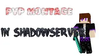 PvP Montage in ShadowServer