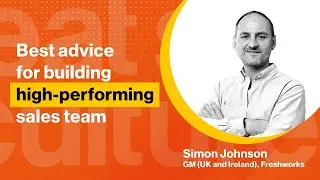 Goal setting in a great sales culture | Simon Johnson - Freshworks | Freshsales