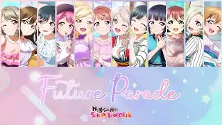Nijigasaki - Future Parade (Color coded, Kan, Rom, Eng)