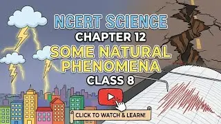 CLASS 8 SCIENCE NCERT CHAPTER  12   NATURAL PHENOMENON EXPLANATION 🔥| FULL CHAPTER EASY EXPLANATION 