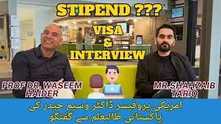 Stipend, Visa & Interview Process  | International PhD Students