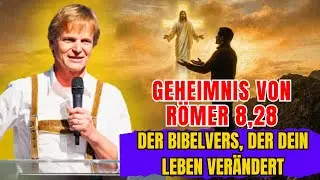 Geheimnis von Römer 8,28: Der Bibelvers, der dein Leben verändert - Hans Peter Royer