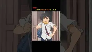 Most normal day in anime #anime #animeshorts