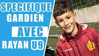 Spécifique gardien avec Rayan