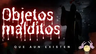 Historias reales de objetos malditos que a&uacute;n existen