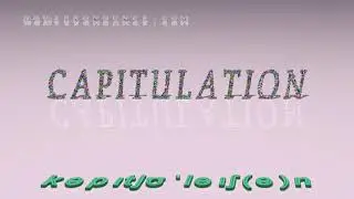 capitulation - pronunciation + Examples in sentences and phrases