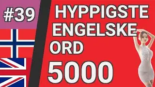 De fleste vanlige engelske ord med oversettelse, uttale og animasjon #39 EN⬅NO
