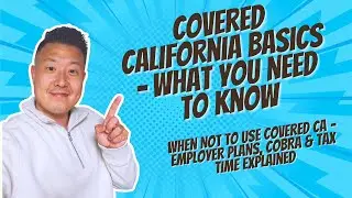 Covered California Explained: Employer Insurance, COBRA & Tax Credit Tips!