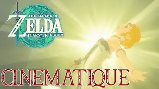 CINEMATIQUE : TOUS LES SOUVENIRS FR - ZELDA TEARS OF THE KINGDOM