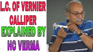 LEAST COUNT OF VERNIER CALLIPERS || EXPLAINED BY HC VERMA || L.C. OF VERNIER SCALE||HC VERMA PHYSICS
