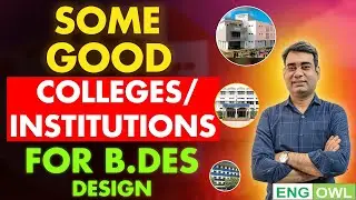 B.Des - Bachelor's of Design - Good Colleges/Universities to Pursue B.Des | Entramnce & Exam Pattern