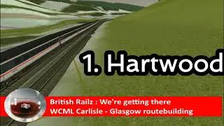 WCML Carlisle Glasgow route building 1 : Hartwood