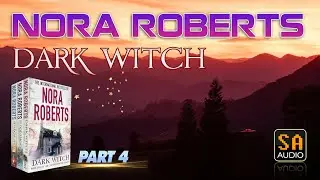 DARK WITCH PART 4 - The Cousins O&rsquo;Dwyer Trilogy #1 | Nora Roberts Audiobook | Story Audio 2024.